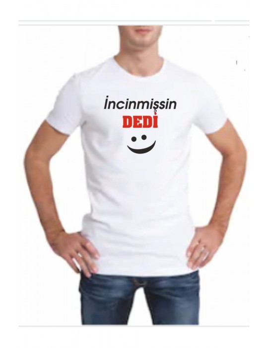 Incinmişsin Dedi Tişört Incinmişsin Dedi Tişört